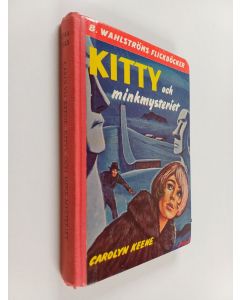 Kirjailijan Carolyn Keene käytetty kirja Kitty och minkmysteriet