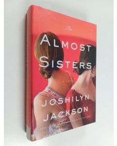 Kirjailijan Joshilyn Jackson käytetty kirja Almost sisters