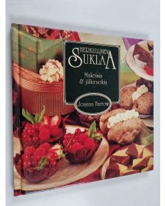 Kirjailijan Joanna Farrow käytetty kirja Herkullinen suklaa Makeisia & jälkiruokia