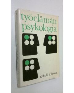 Kirjailijan Edwin E. Ghiselli käytetty kirja Työelämän psykologia