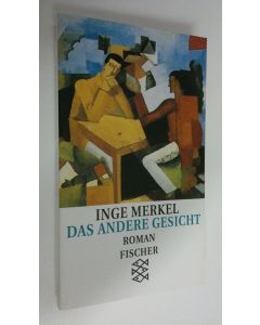 Kirjailijan Inge Merkel käytetty kirja Das andere Gesicht (UUDENVEROINEN)