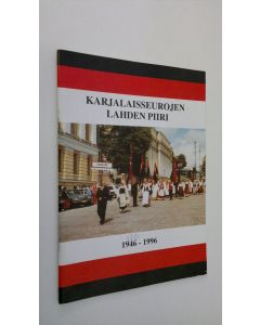 käytetty teos Karjalaisseurojen Lahden piiri 1946-1996