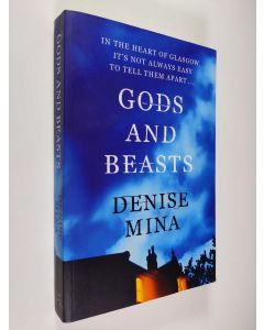 Kirjailijan Denise Mina käytetty kirja Gods and beasts