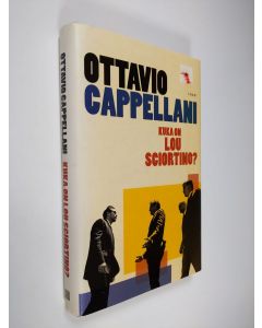 Kirjailijan Ottavio Cappellani käytetty kirja Kuka on Lou Sciortino