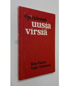 Kirjailijan Reijo Pajamo käytetty kirja Opettelemme uusia virsiä : Virsikirjakomitean valmistaman kokeiluvihkon virsien taustaa ja tekijöitä