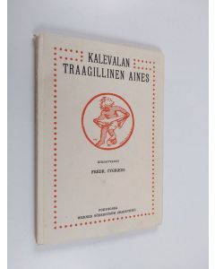 Kirjailijan Fredrik Cygnaeus käytetty kirja Kalevalan traagillinen aines