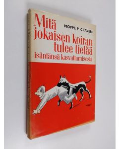 Kirjailijan Eugenio Craveri käytetty kirja Mitä jokaisen koiran tulee tietää isäntänsä kasvattamisesta