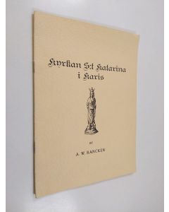 Kirjailijan A. W. Rancken käytetty teos Kyrkan S:t Katarina i Karis