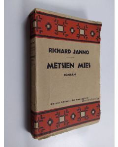 Kirjailijan Richard Janno käytetty kirja Metsien mies
