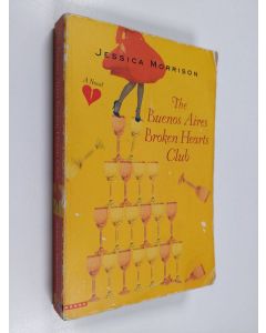 Kirjailijan Jessica Morrison käytetty kirja The Buenos Aires Broken Hearts Club