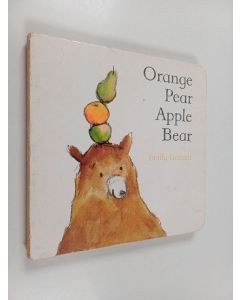 Kirjailijan Emily Gravett käytetty kirja Orange Pear Apple Bear