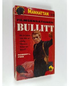 Kirjailijan Robert L. Pike käytetty kirja Bullitt