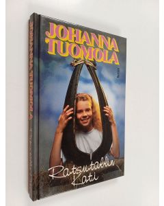 Kirjailijan Johanna Tuomola käytetty kirja Ratsutallin Kati