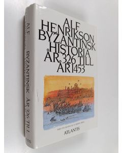 Kirjailijan Alf Henrikson käytetty kirja Byzantinsk historia år 326 till år 1453