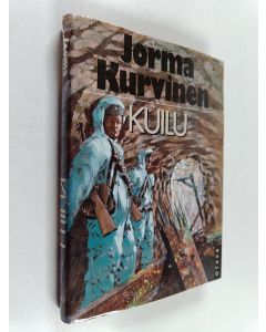 Kirjailijan Jorma Kurvinen käytetty kirja Kuilu : kertomus sodasta