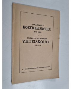 käytetty kirja Jyväskylän koeyhteiskoulu 1919-1920 : Jyväskylän suomalainen yhteiskoulu 1919-1920