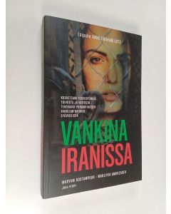 Kirjailijan Maryam Rostampour & Marziyeh Amirizadeh käytetty kirja Vankina Iranissa