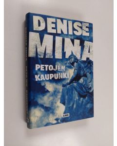 Kirjailijan Denise Mina käytetty kirja Petojen kaupunki