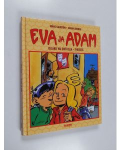 Kirjailijan Måns Gahrton käytetty kirja Eva ja Adam : ollako vai eikö olla - yhdessä