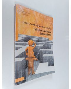 Kirjailijan Marja-Leena Perälä käytetty kirja Lasten, nuorten ja perheiden palveluja yhteensovittava johtaminen