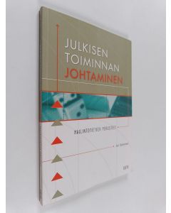 Kirjailijan Ari Salminen käytetty kirja Julkisen toiminnan johtaminen : hallintotieteen perusteet