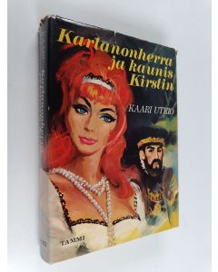 Kirjailijan Kaari Utrio käytetty kirja Kartanonherra ja kaunis Kirstin