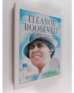 Kirjailijan Russell Freedman käytetty kirja Eleanor Roosevelt : A Life of Discovery