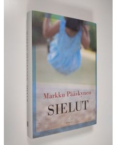 Kirjailijan Markku Pääskynen uusi kirja Sielut