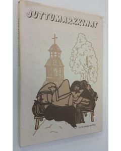 Kirjailijan koonnut Lions-Club Elimäki Ratsu käytetty kirja Juttumarkkinat : kaskuja ja tarinoita Elimäeltä