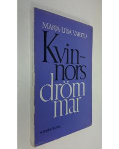 Kirjailijan Marja-Liisa Vartio käytetty kirja Kvinnors drömmar