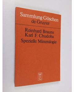 Kirjailijan Reinhard Brauns & Karl Franz Johann Chudoba käytetty kirja Spezielle Mineralogie