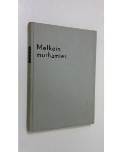 Kirjailijan Kullervo Kemppinen käytetty kirja Melkein murhamies