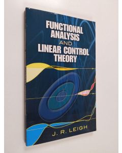 Kirjailijan J. R. Leigh käytetty kirja Functional Analysis and Linear Control Theory
