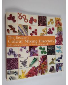 Kirjailijan Sandra Wallace käytetty kirja The Beader's colour mixing directory : 200 colour schemes for beautiful beadwork