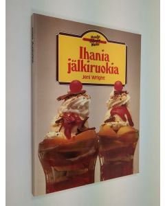 Kirjailijan Jeni Wright käytetty kirja Ihania jälkiruokia