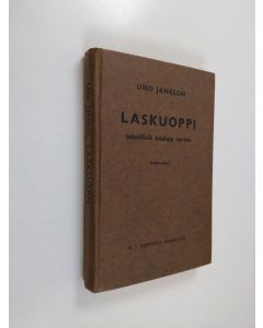 Kirjailijan Uno Jansson käytetty kirja Laskuoppi teknillisiä kouluja varten