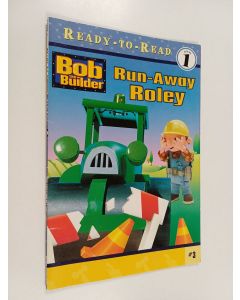 käytetty kirja Bob the builder : Run-Away Roley