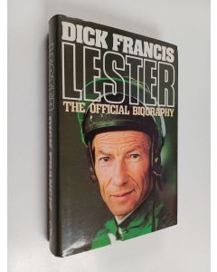 Kirjailijan Dick Francis käytetty kirja Lester - The Official Biography