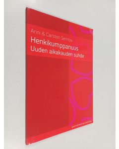 Kirjailijan Anni Sennov & Carsten Sennov käytetty kirja Henkikumppanuus -uuden aikakauden suhde