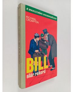 Kirjailijan Richmal Crompton käytetty kirja Bill slår rekord