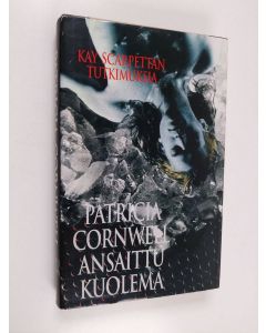 Kirjailijan Patricia Cornwell käytetty kirja Ansaittu kuolema