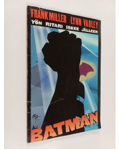Kirjailijan Frank Miller käytetty kirja Yön ritari iskee jälleen 1