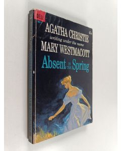 Kirjailijan Mary Westmacott käytetty kirja Absent in the spring