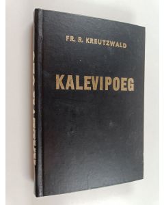 Kirjailijan F. R. Kreutzwald käytetty kirja Kalevipoeg