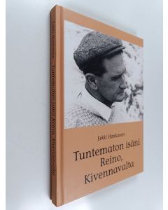 Kirjailijan Erkki Honkanen käytetty kirja Tuntematon isäni Reino, Kivennavalta