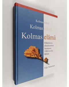 Kirjailijan Viljo Vesterinen käytetty kirja Kolmas elämä : eläkeläisten elinolosuhteet Suomessa 1980-luvulta lähtien