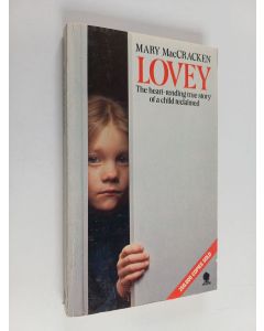 Kirjailijan Mary MacCracken käytetty kirja Lovey, a Child Reclaimed
