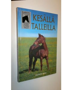 Kirjailijan Michelle Bates käytetty kirja Kesällä talleilla