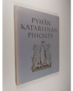 käytetty kirja Pyhän Katariinan pihoilta : Kaarinan seurakunnan vaiheita