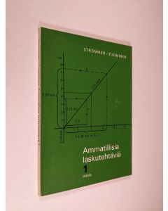 Kirjailijan Arne O. Strömmer käytetty kirja Ammatillisia laskutehtäviä 1